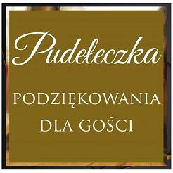 Pudełeczka - podziękowania dla gości